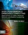 High-Performance Embedded Computing : Applications in Cyber-Physical Systems and Mobile Computing - Book
