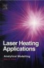 Laser Heating Applications : Analytical Modelling - Book