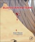 Bloodstain Patterns : Identification, Interpretation and Application - eBook