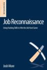 Job Reconnaissance : Using Hacking Skills to Win the Job Hunt Game - Book