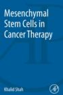 Mesenchymal Stem Cells in Cancer Therapy - Book