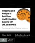 Modeling and Analysis of Real-Time and Embedded Systems with UML and MARTE : Developing Cyber-Physical Systems - Book