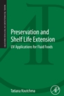 Preservation and Shelf Life Extension : UV Applications for Fluid Foods - Book