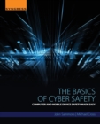 The Basics of Cyber Safety : Computer and Mobile Device Safety Made Easy - Book