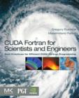 CUDA Fortran for Scientists and Engineers : Best Practices for Efficient CUDA Fortran Programming - Book