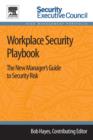 Workplace Security Playbook : The New Manager's Guide to Security Risk - Book