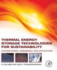 Thermal Energy Storage Technologies for Sustainability : Systems Design, Assessment and Applications - Book