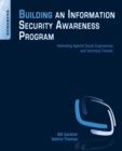 Building an Information Security Awareness Program : Defending Against Social Engineering and Technical Threats - Book