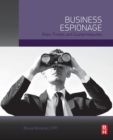 Business Espionage : Risks, Threats, and Countermeasures - Book