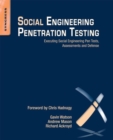 Social Engineering Penetration Testing : Executing Social Engineering Pen Tests, Assessments and Defense - Book