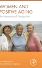 Women and Positive Aging : An International Perspective - Book