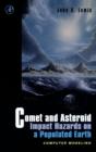 Comet and Asteroid Impact Hazards on a Populated Earth : Computer Modeling - Book