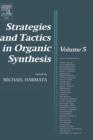 Strategies and Tactics in Organic Synthesis : Volume 5 - Book
