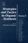 Strategies and Tactics in Organic Synthesis : Volume 6 - Book