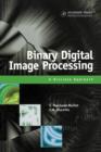 Binary Digital Image Processing : A Discrete Approach - Book