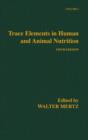 Trace Elements in Human and Animal Nutrition : Volume 2 - Book