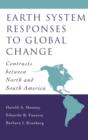Earth System Responses to Global Change : Contrasts Between North and South America - Book
