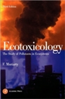 Ecotoxicology : The Study of Pollutants in Ecosystems - Book