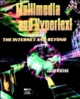 Multimedia and Hypertext : The Internet and Beyond - Book