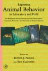 Exploring Animal Behavior in Laboratory and Field : An Hypothesis-testing Approach to the Development, Causation, Function, and Evolution of Animal Behavior - Book