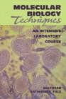 Molecular Biology Techniques : An Intensive Laboratory Course - Book