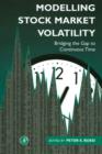Modelling Stock Market Volatility : Bridging the Gap to Continuous Time - Book
