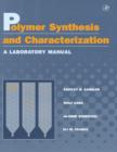 Polymer Synthesis and Characterization : A Laboratory Manual - Book