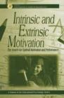 Intrinsic and Extrinsic Motivation : The Search for Optimal Motivation and Performance - Book