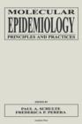 Molecular Epidemiology : Principles and Practices - Book