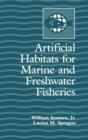Artificial Habitats for Marine and Freshwater Fisheries - Book