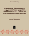 Ceramics, Chronology and Community Patterns : An Archaeological Study at Moundville - Book