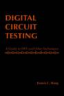 Digital Circuit Testing : A Guide to DFT and Other Techniques - Book