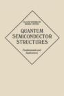 Quantum Semiconductor Structures : Fundamentals and Applications - Book