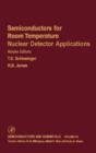 Semiconductors for Room Temperature Nuclear Detector Applications : Volume 43 - Book