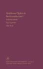Nonlinear Optics in Semiconductors I : Nonlinear Optics in Semiconductor Physics I Volume 58 - Book