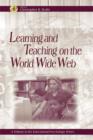 Learning and Teaching on the World Wide Web : Volume - - Book