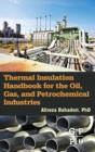 Thermal Insulation Handbook for the Oil, Gas, and Petrochemical Industries - Book