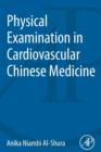 Physical Examination in Cardiovascular Chinese Medicine - Book