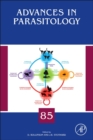 Advances in Parasitology : Volume 85 - Book