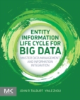 Entity Information Life Cycle for Big Data : Master Data Management and Information Integration - Book