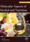 Molecular Aspects of Alcohol and Nutrition : A Volume in the Molecular Nutrition Series - Book
