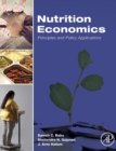 Nutrition Economics : Principles and Policy Applications - Book