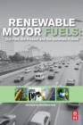 Renewable Motor Fuels : The Past, the Present and the Uncertain Future - Book