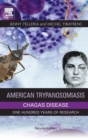 American Trypanosomiasis Chagas Disease : One Hundred Years of Research - Book