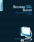 Securing SQL Server : Protecting Your Database from Attackers - Book
