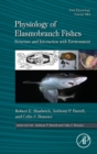 Physiology of Elasmobranch Fishes: Structure and Interaction with Environment : Volume 34A - Book