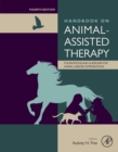 Handbook on Animal-Assisted Therapy : Foundations and Guidelines for Animal-Assisted Interventions - Book