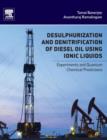 Desulphurization and Denitrification of Diesel Oil Using Ionic Liquids : Experiments and Quantum Chemical Predictions - Book