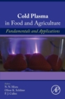 Cold Plasma in Food and Agriculture : Fundamentals and Applications - Book