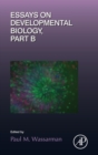 Essays on Developmental Biology Part B : Volume 117 - Book